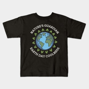 Nature Guardian Earth Day Coolness Kids T-Shirt